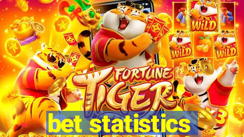 bet statistics